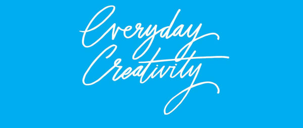 Everyday Creativity